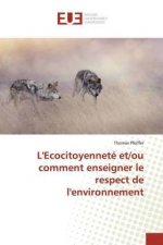 L'Ecocitoyenneté et/ou comment enseigner le respect de l'environnement