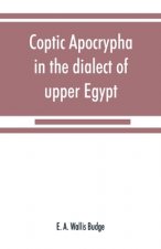 Coptic apocrypha in the dialect of upper Egypt