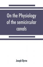 On the physiology of the semicircular canals and their relation to seasickness