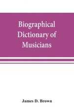 Biographical dictionary of musicians