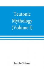 Teutonic mythology (Volume I)