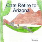 Cats Retire to Arizona