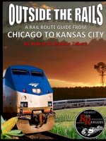 Outside the Rails: A Rail Route Guide from Chicago to Kansas City