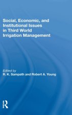 Social, Economic, And Institutional Issues In Third World Irrigation Management