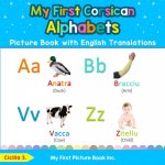 My First Corsican Alphabets Picture Book with English Translations