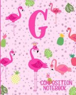 Composition Notebook G: Pink Flamingo Initial G Composition Wide Ruled Notebook