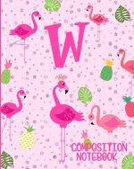 Composition Notebook W: Pink Flamingo Initial W Composition Wide Ruled Notebook