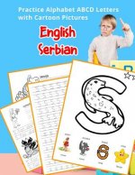 English Serbian Practice Alphabet ABCD letters with Cartoon Pictures: Vezbajte Engleski Srpski alfabet slova sa crtanih slika