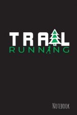 Trailrunning: Notizbuch - liniert - 15,2 x 22,9 cm - Geschenk