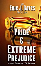 Pride & Extreme Prejudice: prequel to Outsourced / Full Disclosure
