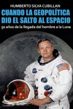 Cuando la geopolítica dio el salto al espacio: 50 a?os de la llegada del hombre a la Luna