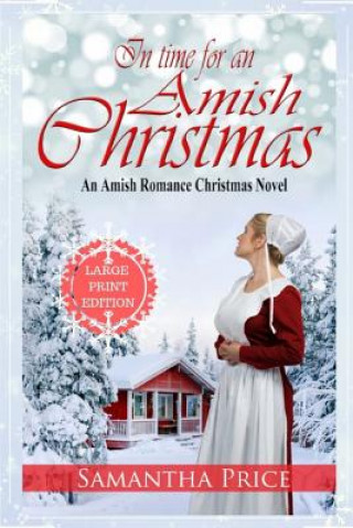 In Time For An Amish Christmas LARGE PRINT
