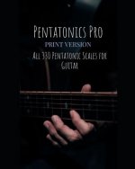 Pentatonics Pro: All 330 Pentatonic Scales for Guitar