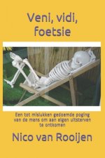 Veni, vidi, foetsie: Een tot mislukken gedoemde poging van de mens om aan eigen uitsterven te ontkomen