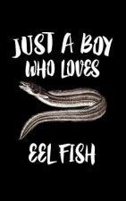 Just A Boy Who Loves Eel Fish: Animal Nature Collection