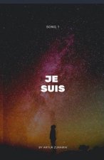 Song 1: Je Suis