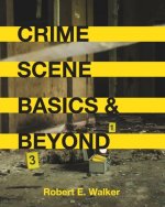 Crime Scene Basics and Beyond
