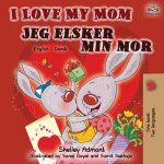 I Love My Mom Jeg elsker min mor