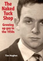 Naked Tuck Shop - Growing up gay in the 1950s