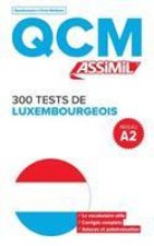 QCM 300 TESTS DE LUXEMBOURGEOIS, niveau A2