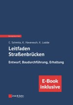 Leitfaden Stra enbrucken 2e - Entwurf, Baudurchfuhrung, Erhaltung (inkl. E-Book als PDF)