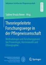 Theoriegeleitete Forschungswege in Der Pflegewissenschaft