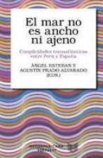 El mar no es ancho ni ajeno