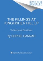 The Killings at Kingfisher Hill: The New Hercule Poirot Mystery