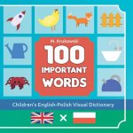 One Hundred Important Words: Children's English-Polish Visual Dictionary