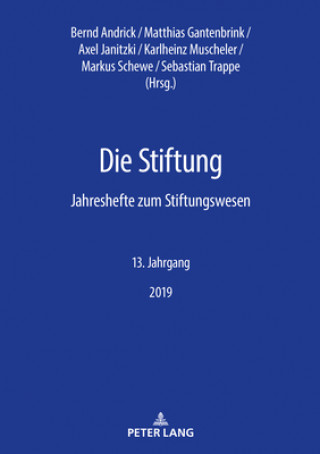 Stiftung; Jahreshefte zum Stiftungswesen - 13. Jahrgang, 2019