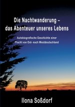 Die Nachtwanderung ? das Abenteuer unseres Lebens