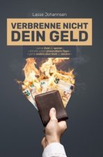 Verbrenne nicht Dein Geld