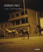 Adrian Paci: Lost Communities