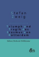 Triumph und Tragik des Erasmus von Rotterdam