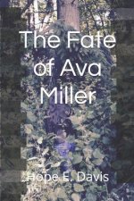 The Fate of Ava Miller