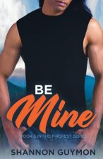 Be Mine: Book 5 in the Fircrest Series
