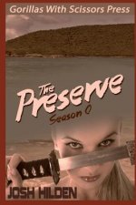 The Preserve: Season Zero Number 6