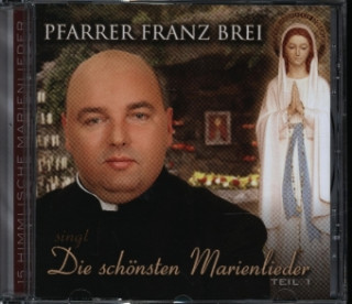 Die schönsten Marienlieder, 1 Audio-CD