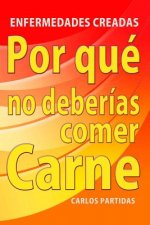 Por Que No Deberias Comer Carne: Enfermedades Creadas