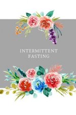 Intermittent Fasting: Intermittent Fasting Tracker