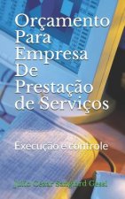 Orçamento Para Empresa De Prestaç?o de Serviços: Execuç?o e controle