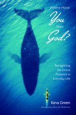 Where Have You Seen God?