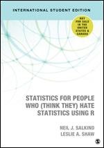 Statistics for People Who (Think They) Hate Statistics Using R - International Student Edition