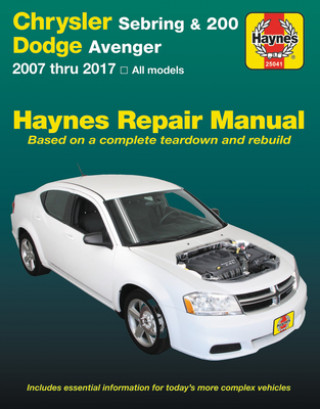 Chrysler Sebring 2007 Thru 2010, Sebring Convertible 2008 Thru 2010, Chrysler 200 2011 Thru 2017 & Dodge Avenger 2007 Thru 2014 Haynes Repair Manual