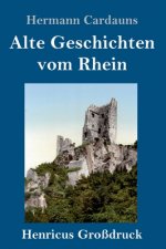Alte Geschichten vom Rhein (Grossdruck)