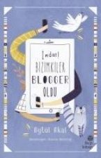 Imdat Bizimkiler Blogger Oldu