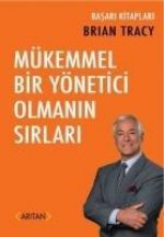 Mükemmel Bir Yönetici Olmanin Sirlari