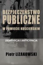 Bezpieczeństwo publiczne w powiecie kościerskim - deskrypcja i antycypacja