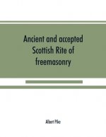Ancient and accepted Scottish Rite of freemasonry
