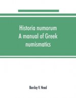 Historia numorum; a manual of Greek numismatics